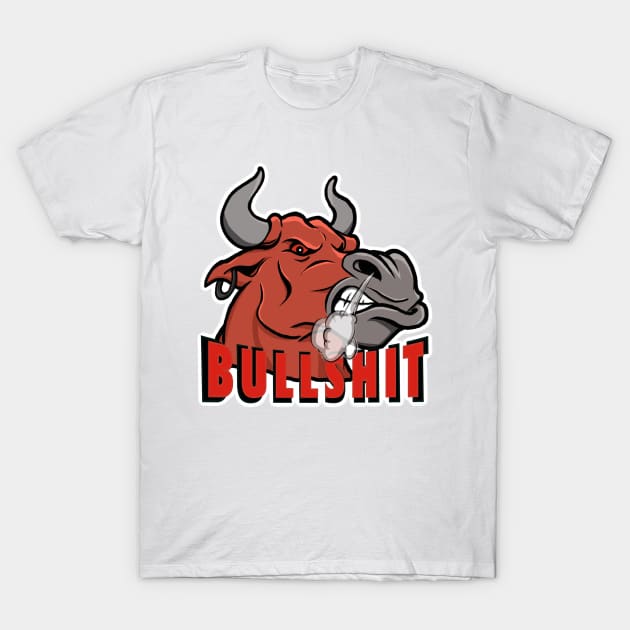 Bullshit T-Shirt by Coffeemorning69